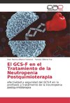 El GCS-F en el Tratamiento de la Neutropenia Postquimioterapia