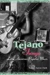 Clark, W: From Tejano to Tango