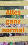 Alles ganz normal