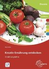 Kreativ Ernährung entdecken