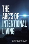 The ABC'S Of Intentional Living