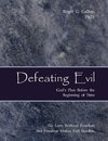 Defeating Evil - God's Plan Before the Beginning of Time