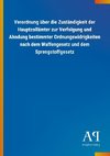 Verordnung über die Zuständigkeit der Hauptzollämter zur Verfolgung und Ahndung bestimmter Ordnungswidrigkeiten nach dem Waffengesetz und dem Sprengstoffgesetz