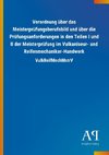 Verordnung über das Meisterprüfungsberufsbild und über die Prüfungsanforderungen in den Teilen I und II der Meisterprüfung im Vulkaniseur- und Reifenmechaniker-Handwerk