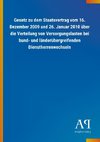 Gesetz zu dem Staatsvertrag vom 16. Dezember 2009 und 26. Januar 2010 über die Verteilung von Versorgungslasten bei bund- und länderübergreifenden Dienstherrenwechseln