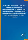 Gesetz zu dem Protokoll vom 3. Juni 1971 betreffend die Auslegung des Übereinkommens vom 27. September 1968 über die gerichtliche Zuständigkeit und die Vollstreckung gerichtlicher Entscheidungen in Zivil- und Handelssachen durch den Gerichtshof