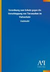 Verordnung zum Schutz gegen die Verschleppung von Tierseuchen im Viehverkehr