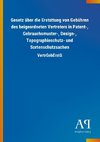 Gesetz über die Erstattung von Gebühren des beigeordneten Vertreters in Patent-, Gebrauchsmuster-, Design-, Topographieschutz- und Sortenschutzsachen