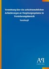 Verordnung über die aufsichtsrechtlichen Anforderungen an Vergütungssysteme im Versicherungsbereich