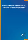 Gesetz über das Ruhen von Ansprüchen aus Sonder- und Zusatzversorgungssystemen