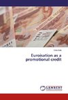 Euroisation as a promotional credit