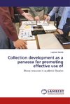 Collection development as a panacea for promoting effective use of