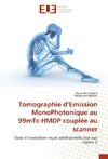 Tomographie d'Emission MonoPhotonique au 99mTc-HMDP couplée au scanner