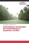 Indicadores mundiales de ecosistemas y espacios verdes