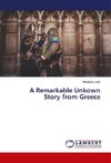 A Remarkable Unkown Story from Greece