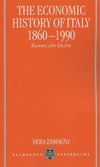 The Economic History of Italy 1860-1990 ' Recovery After Decline '