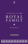 Billig, M: Talking of the Royal Family