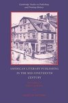 American Literary Publishing in the Mid-Nineteenth Century