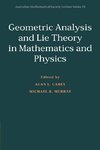 Geometric Analysis and Lie Theory in Mathematics and Physics