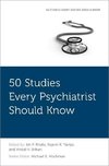 Bhalla, I: 50 Studies Every Psychiatrist Should Know