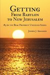 Getting From Babylon to New Jerusalem