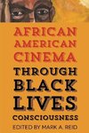 African American Cinema Through Black Lives Consciousness