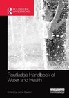 Bartram, J: Routledge Handbook of Water and Health