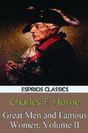 Great Men and Famous Women, Volume II (Esprios Classics)