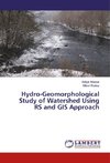 Hydro-Geomorphological Study of Watershed Using RS and GIS Approach