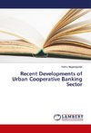 Recent Developments of Urban Cooperative Banking Sector