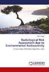 Radiological Risk Assessment due to Environmental Radioactivity