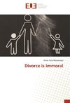 Divorce is immoral