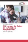 El Proceso de Datos en la Gestión Empresarial