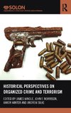 Historical Perspectives on Organized Crime and Terrorism