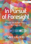 In Pursuit of Foresight