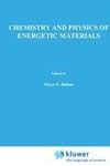 Chemistry and Physics of Energetic Materials