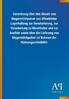 Verordnung über den Absatz von Magermilchpulver aus öffentlicher Lagerhaltung zur Denaturierung, zur Verarbeitung zu Mischfutter und zur Ausfuhr sowie über die Lieferung von Magermilchpulver im Rahmen der Nahrungsmittelhilfe