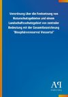 Verordnung über die Festsetzung von Naturschutzgebieten und einem Landschaftsschutzgebiet von zentraler Bedeutung mit der Gesamtbezeichnung 