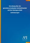 Verordnung über den grenzüberschreitenden Güterkraftverkehr und den Kabotageverkehr