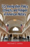 U.S. Immigration Policy, Ethnicity, and Religion in American History