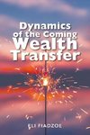 Dynamics of the Coming Wealth Transfer