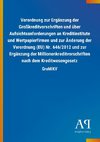 Verordnung zur Ergänzung der Großkreditvorschriften und über Aufsichtsanforderungen an Kreditinstitute und Wertpapierfirmen und zur Änderung der Verordnung (EU) Nr. 646/2012 und zur Ergänzung der Millionenkreditvorschriften nach dem Kreditwesengesetz