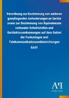 Verordnung zur Bestimmung von weiteren grundlegenden Anforderungen an Geräte sowie zur Bestimmung von Äquivalenzen nationaler Schnittstellen und Geräteklassenkennungen auf dem Gebiet der Funkanlagen und Telekommunikationsendeinrichtungen