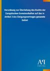 Verordnung zur Überleitung des Rechts der Europäischen Gemeinschaften auf das in Artikel 3 des Einigungsvertrages genannte Gebiet