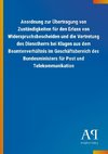 Anordnung zur Übertragung von Zuständigkeiten für den Erlass von Widerspruchsbescheiden und die Vertretung des Dienstherrn bei Klagen aus dem Beamtenverhältnis im Geschäftsbereich des Bundesministers für Post und Telekommunikation