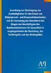 Anordnung zur Übertragung von Zuständigkeiten für den Erlass von Widerspruchs- und Einspruchsbescheiden und die Vertretung des Dienstherrn bei Klagen von Beschäftigten des Bundesministeriums für Gesundheit in Angelegenheiten der Besoldung, des Tarifentgelts und des Kindergeldes