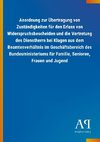 Anordnung zur Übertragung von Zuständigkeiten für den Erlass von Widerspruchsbescheiden und die Vertretung des Dienstherrn bei Klagen aus dem Beamtenverhältnis im Geschäftsbereich des Bundesministeriums für Familie, Senioren, Frauen und Jugend