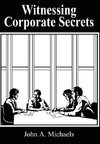 Witnessing Corporate Secrets