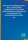 Gesetz über die Entschädigung nach dem Gesetz zur Regelung offener Vermögensfragen und über staatliche Ausgleichsleistungen für Enteignungen auf besatzungsrechtlicher oder besatzungshoheitlicher Grundlage