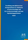 Verordnung zum elektronischen Anzeigeverfahren für inländische Investmentvermögen und EU-Investmentvermögen nach dem Kapitalanlagegesetzbuch